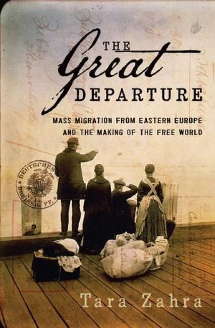 Produktbild: The Great Departure: Mass Migration from Eastern Europe and the Making of the Free World