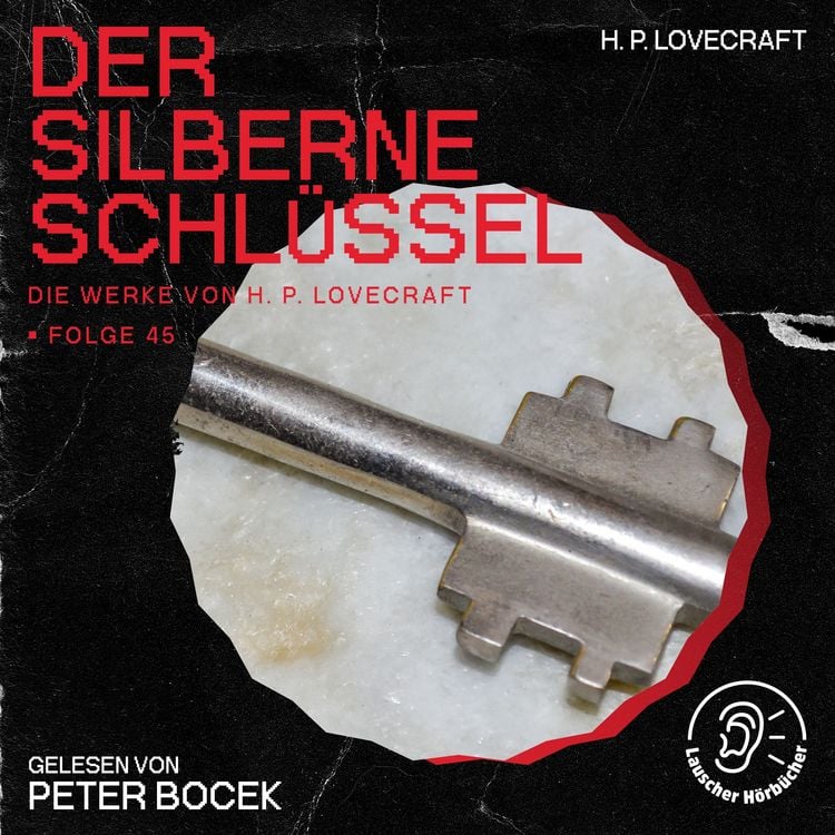 Produktbild: Der silberne Schl&uuml;ssel (Die Werke von H. P. Lovecraft, Folge 45)