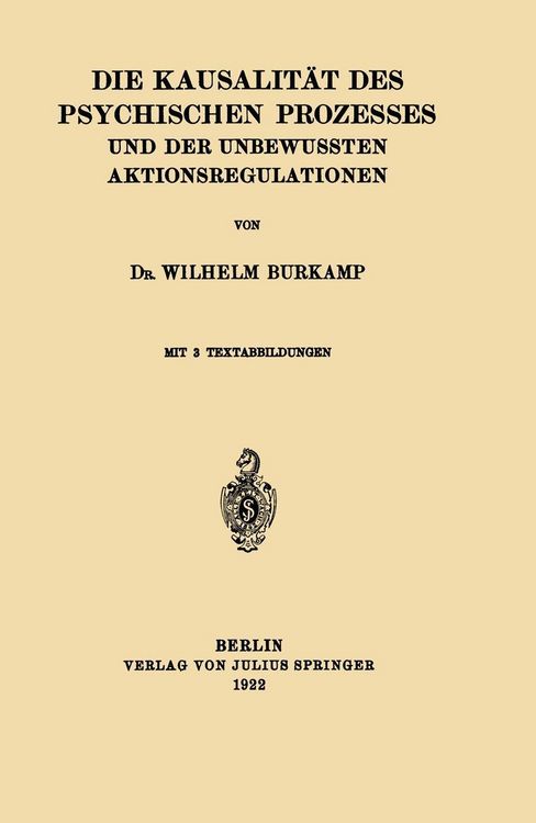 Produktbild: Die Kausalit&auml;t des Psychischen Prozesses und der Unbewussten Aktionsregulationen