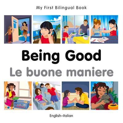 Produktbild: My First Bilingual Book-Being Good (English-Italian)