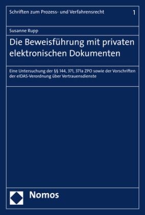 Produktbild: Die Beweisf&uuml;hrung mit privaten elektronischen Dokumenten