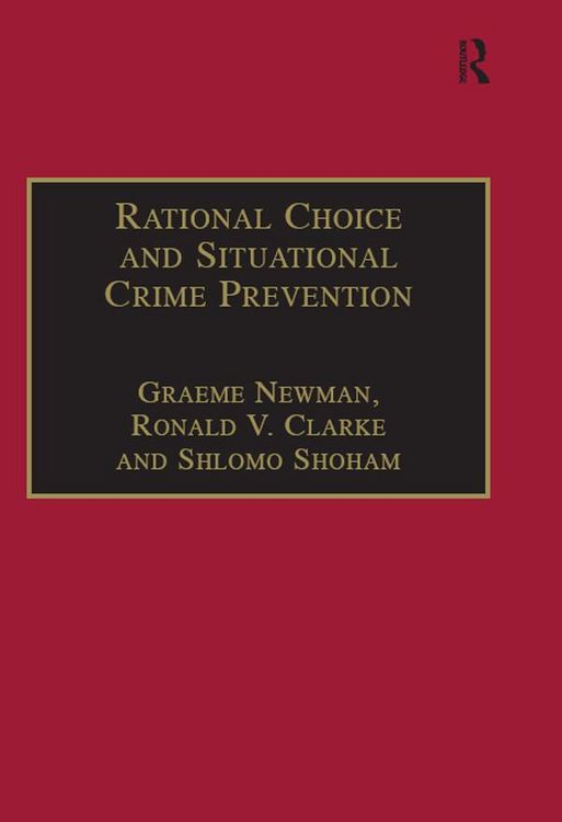 Produktbild: Rational Choice and Situational Crime Prevention