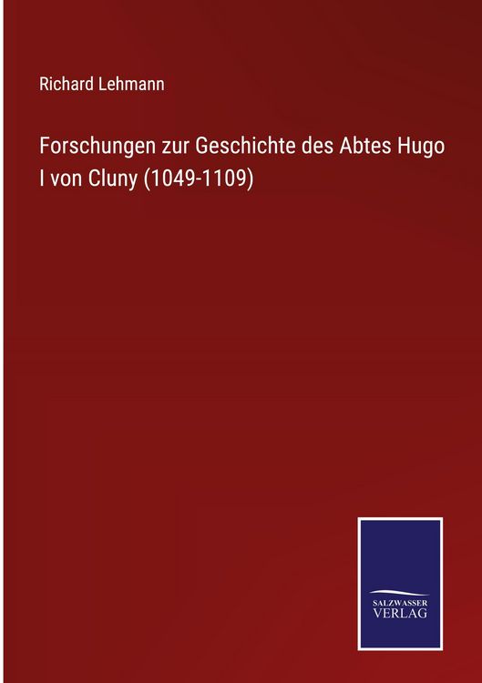Produktbild: Forschungen zur Geschichte des Abtes Hugo I von Cluny (1049-1109)