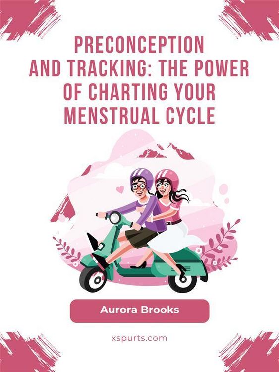 Produktbild: Preconception\Preconception and Tracking- The Power of Charting Your Menstrual Cycle