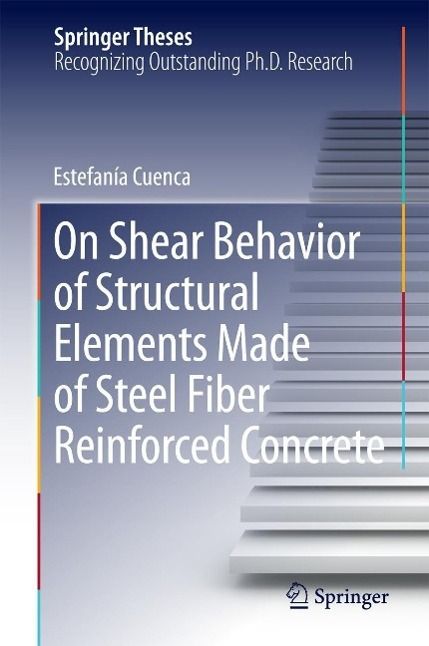 Produktbild: On Shear Behavior of Structural Elements Made of Steel Fiber Reinforced Concrete