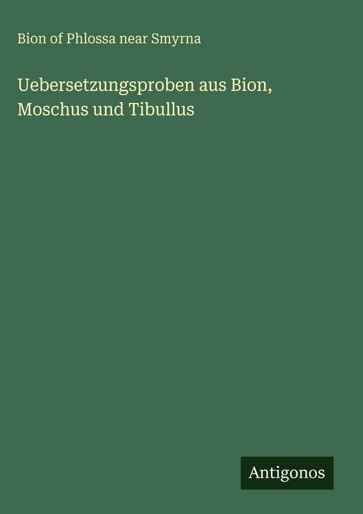 Produktbild: Uebersetzungsproben aus Bion, Moschus und Tibullus