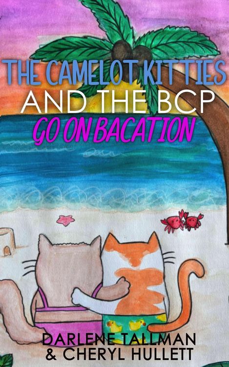 Produktbild: The Camelot Kitties and the BCP Go on Bacation