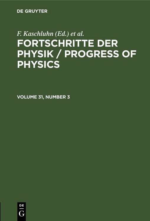 Produktbild: Fortschritte der Physik / Progress of Physics. Volume 31, Number 3