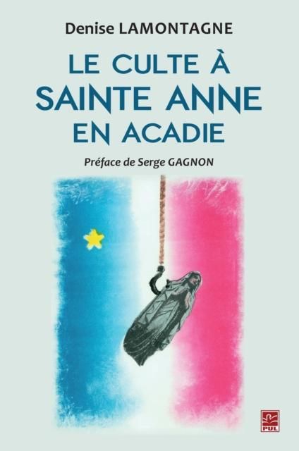 Produktbild: Le culte a Sainte Anne en Acadie
