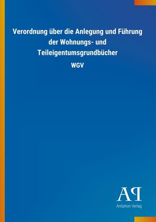 Produktbild: Verordnung &uuml;ber die Anlegung und F&uuml;hrung der Wohnungs- und T