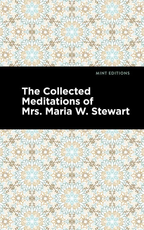Produktbild: The Collected Meditations of Mrs. Maria W. Stewart