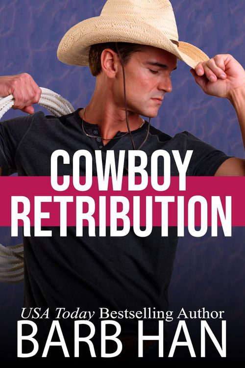 Produktbild: Cowboy Retribution (Cowboys of Cattle Cove, #3)