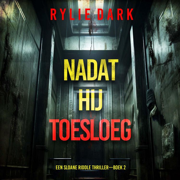 Produktbild: Nadat Hij Toesloeg (Een Sloane Riddle Thriller&mdash;Boek 2)