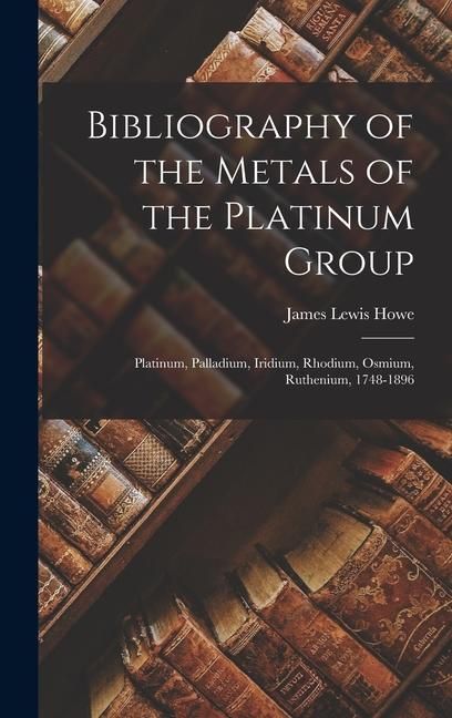 Produktbild: Bibliography of the Metals of the Platinum Group