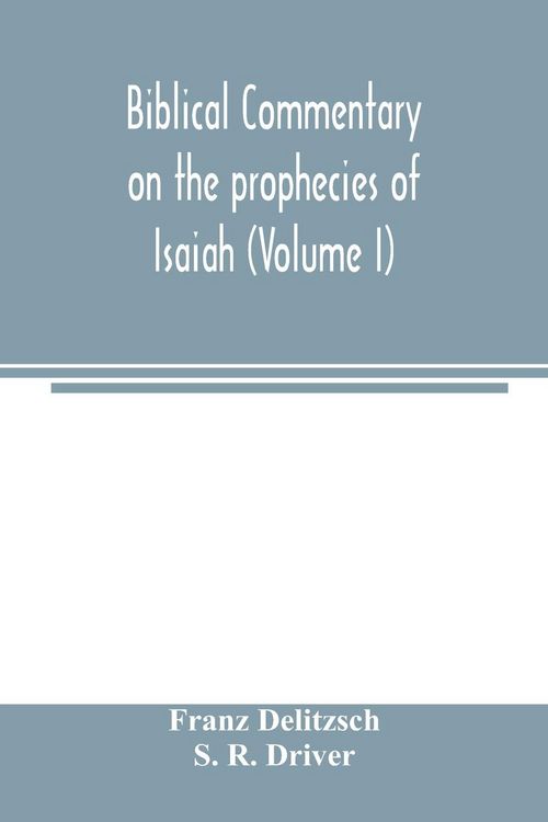 Produktbild: Biblical commentary on the prophecies of Isaiah (Volume I)
