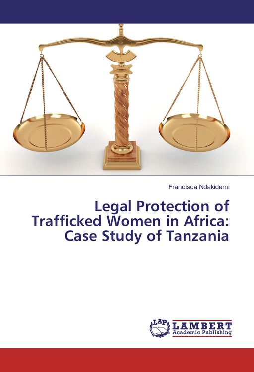 Produktbild: Legal Protection of Trafficked Women in Africa: Case Study of Tanzania