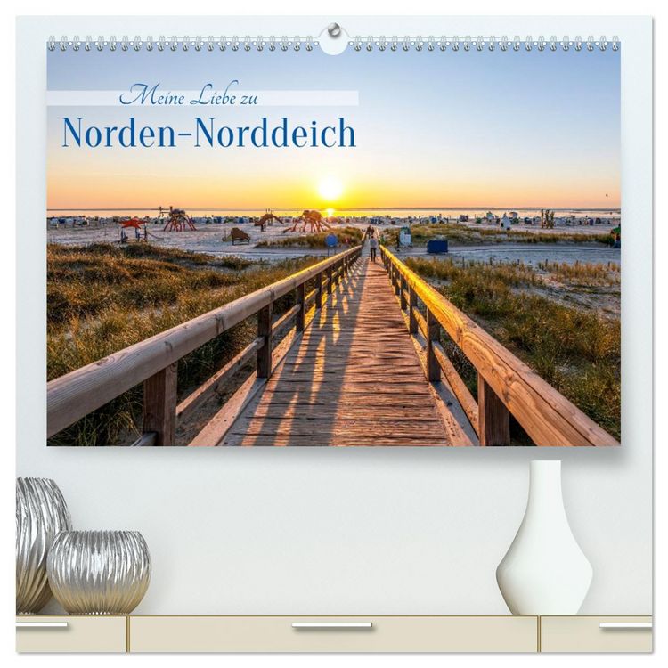 Produktbild: Meine Liebe zu Norden-Norddeich (hochwertiger Premium Wandkalender 2026 DIN A2 quer), Kunstdruck in Hochglanz