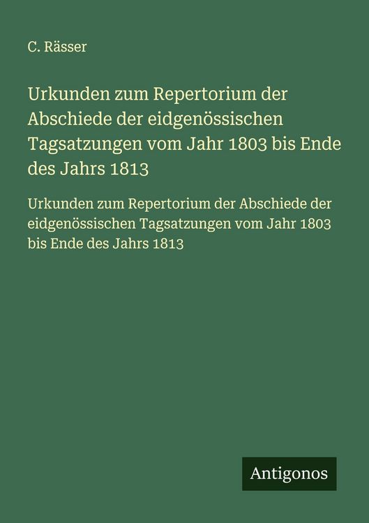 Produktbild: Urkunden zum Repertorium der Abschiede der eidgen&ouml;ssischen Tagsatzungen vom Jahr 1803 bis Ende des Jahrs 1813