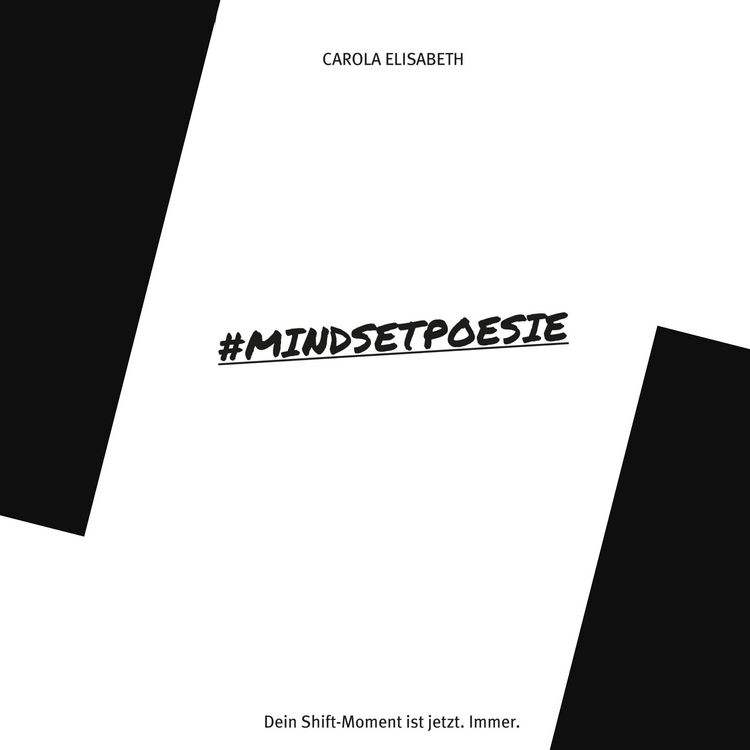 Produktbild: #Mindsetpoesie. Dein Shift-Moment ist jetzt. Immer.