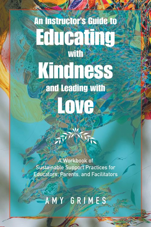 Produktbild: An Instructor's Guide to Educating with Kindness and Leading with Love