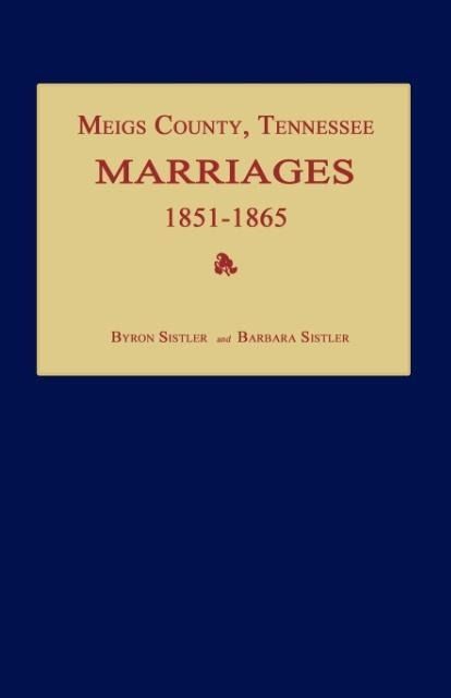Produktbild: Meigs County, Tennessee, Marriages 1851-1865