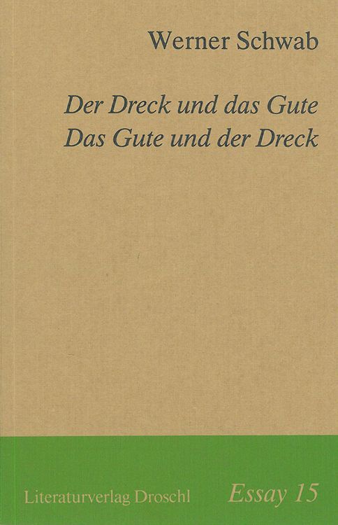 Produktbild: Der Dreck und das Gute. Das Gute und der Dreck