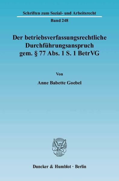 Produktbild: Der betriebsverfassungsrechtliche Durchf&uuml;hrungsanspruch gem. &sect; 77 Abs. 1 S. 1 BetrVG.
