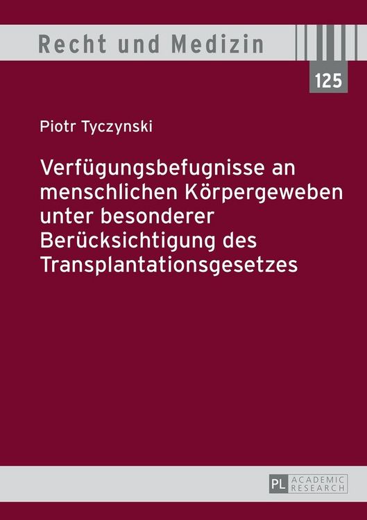 Produktbild: Verf&uuml;gungsbefugnisse an menschlichen K&ouml;rpergeweben unter besonderer Ber&uuml;cksichtigung des Transplantationsgesetzes