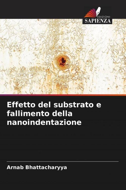 Produktbild: Effetto del substrato e fallimento della nanoindentazione