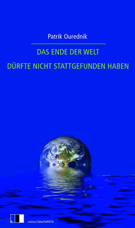Produktbild: Das Ende der Welt D&uuml;rfte Nicht Stattgefunden Haben