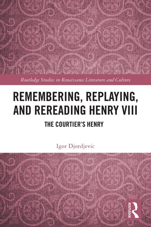 Produktbild: Remembering, Replaying, and Rereading Henry VIII