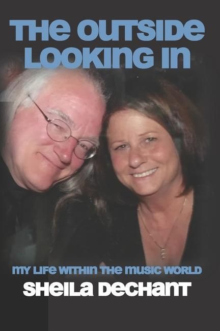 Produktbild: The Outside Looking In: My Life Within The Music World