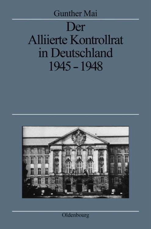 Produktbild: Der Alliierte Kontrollrat in Deutschland 1945-1948
