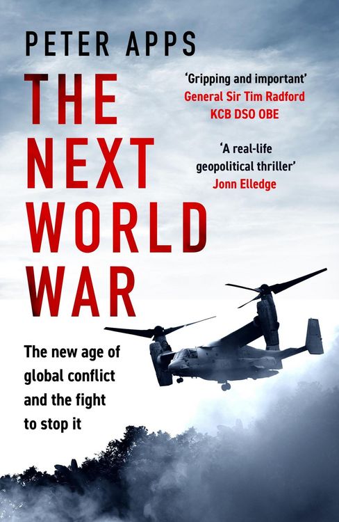 Produktbild: The Next World War: The new age of global conflict and the fight to stop it
