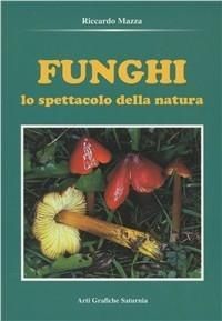 Produktbild: Funghi. Lo spettacolo della natura