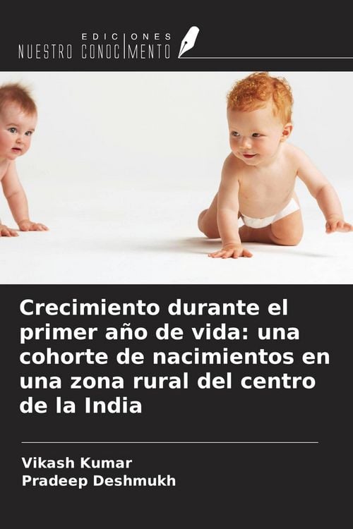 Produktbild: Crecimiento durante el primer a&ntilde;o de vida: una cohorte de nacimientos en una zona rural del centro de la India