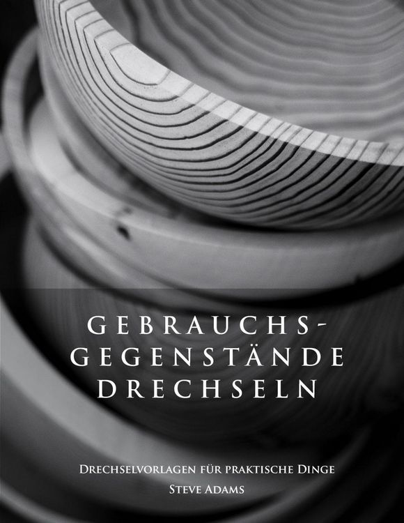 Produktbild: Gebrauchsgegenst&auml;nde drechseln - Drechselvorlagen f&uuml;r die praktischen Dinge