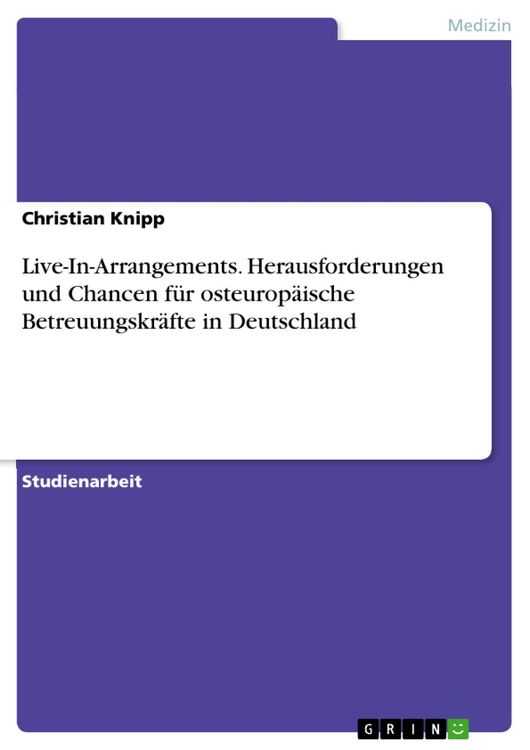 Produktbild: Live-In-Arrangements. Herausforderungen und Chancen f&uuml;r osteurop&auml;ische Betreuungskr&auml;fte in Deutschland