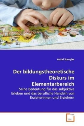 Produktbild: Spengler, A: Der bildungstheoretische Diskurs im Elementarbe