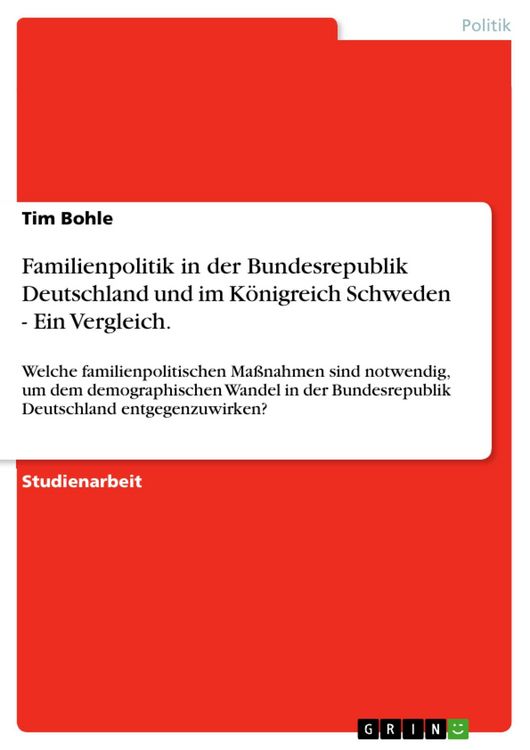 Produktbild: Familienpolitik in der Bundesrepublik Deutschland und im K&ouml;nigreich Schweden - Ein Vergleich.