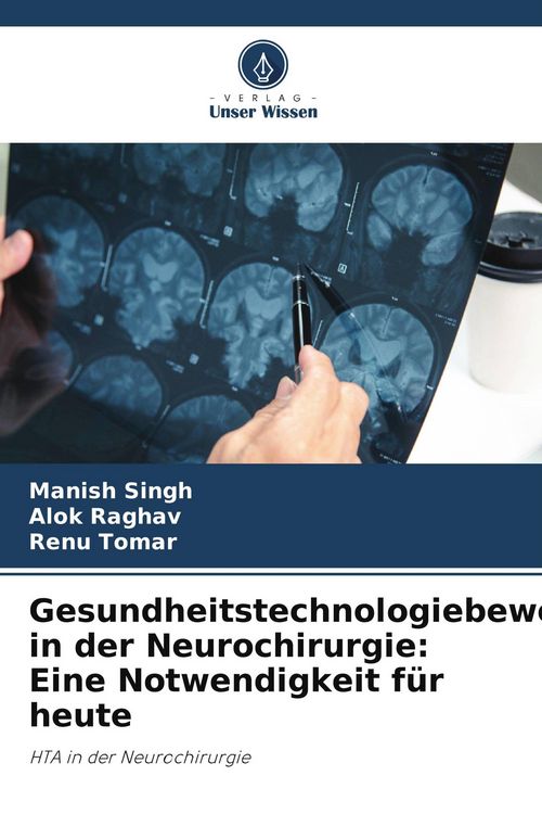 Produktbild: Gesundheitstechnologiebewertung in der Neurochirurgie: Eine Notwendigkeit f&uuml;r heute