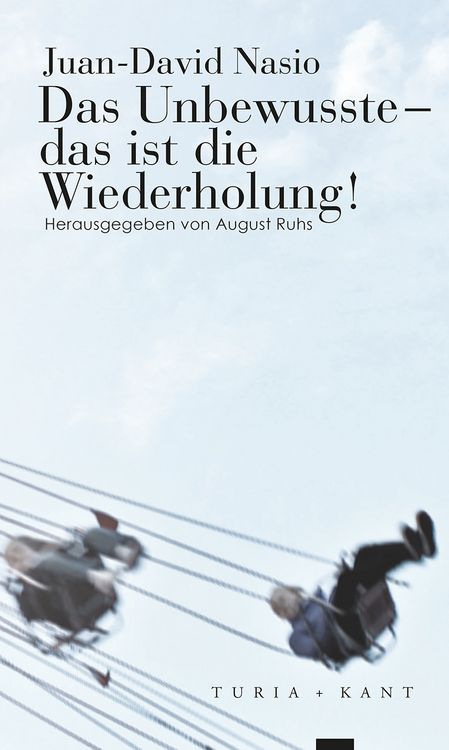 Produktbild: Das Unbewusste &ndash; das ist die Wiederholung!