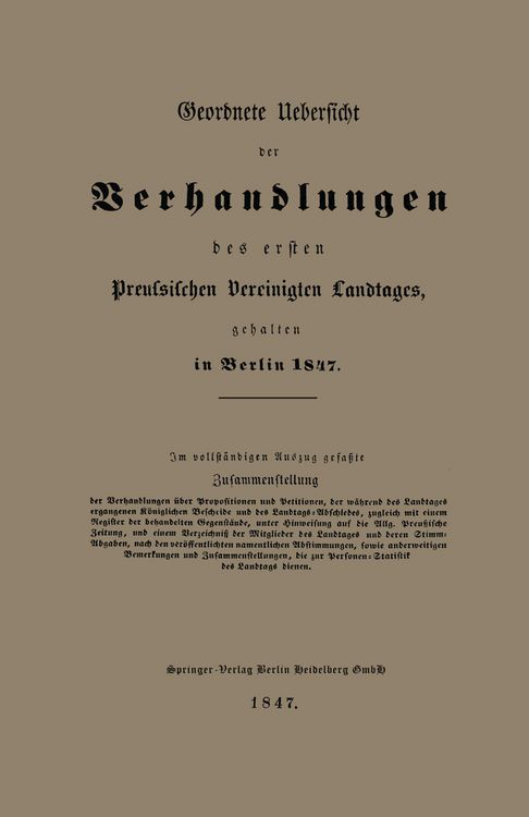 Produktbild: Geordnete Uebersicht der Verhandlungen des ersten Preussischen Vereinigten Landtages, gehalten in Berlin 1847