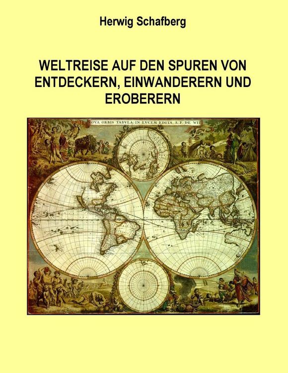 Produktbild: Weltreise auf den Spuren von Entdeckern, Einwanderern und Eroberern