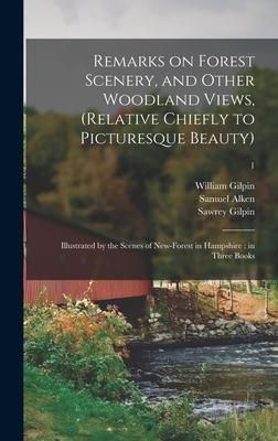 Produktbild: Remarks on Forest Scenery, and Other Woodland Views, (relative Chiefly to Picturesque Beauty): Illustrated by the Scenes of New-Forest in Hampshire: i