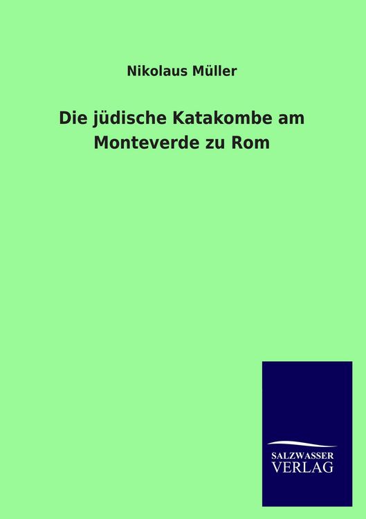 Produktbild: Die j&uuml;dische Katakombe am Monteverde zu Rom