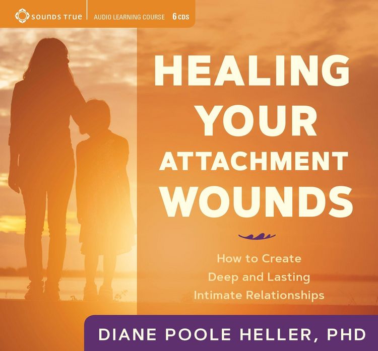 Produktbild: Healing Your Attachment Wounds: How to Create Deep and Lasting Intimate Relationships