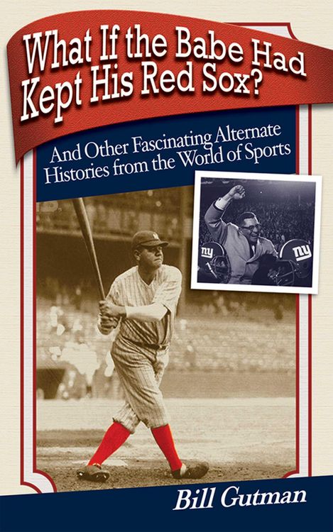 Produktbild: What If the Babe Had Kept His Red Sox?