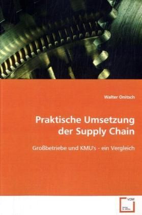 Produktbild: Onitsch, W: Praktische Umsetzung der Supply Chain