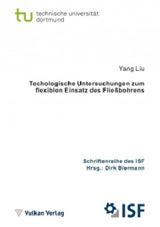 Produktbild: Technologische Untersuchungen zum flexiblen Einsatz des Flie&szlig;bohrens